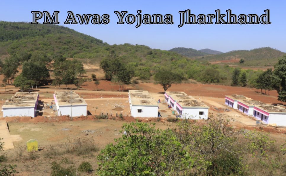 PM Awas Yojana Jharkhand